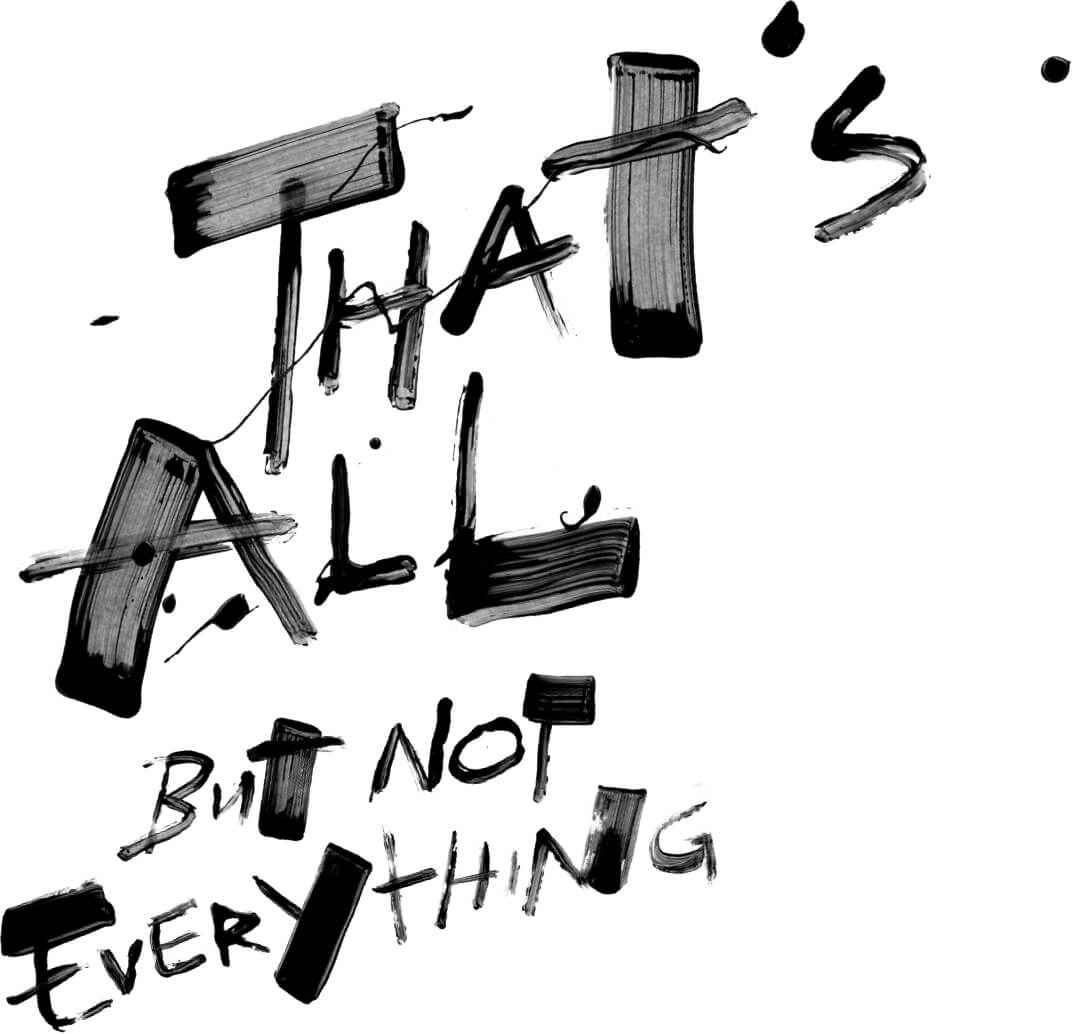 Kalligrafie "That's all but not everything"